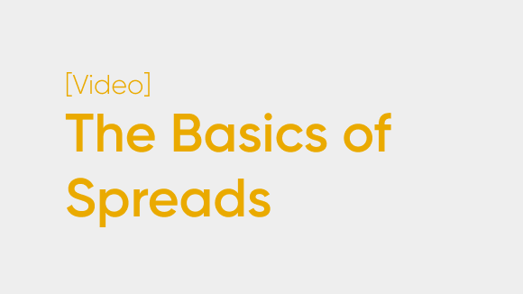 The Basics of Spreads