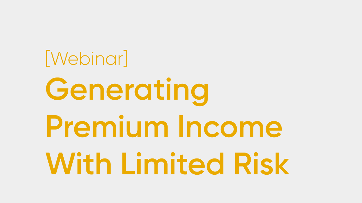 Special Event I: Generating Premium Income With Limited Risk