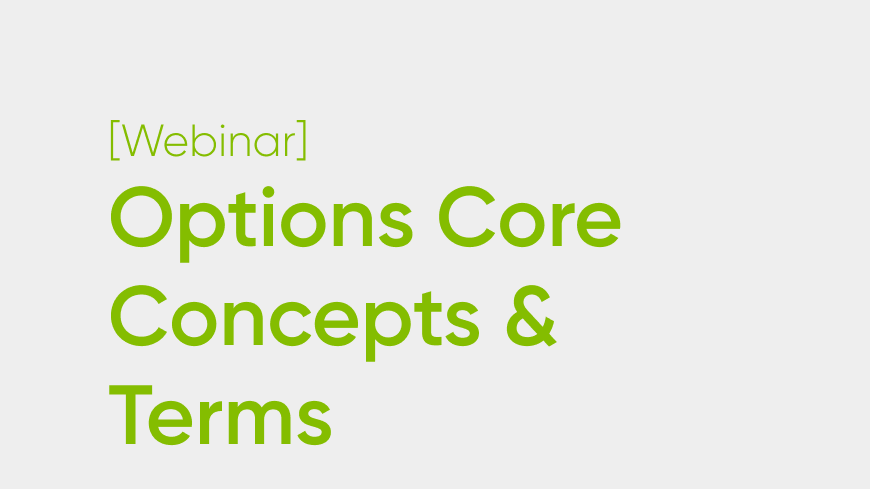 Options Core Concepts and Terms
