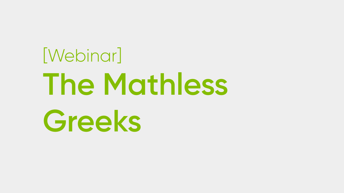 Special Event II: Mathless Greeks