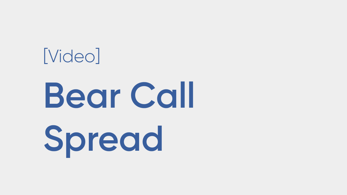 Bear Call Spread (Call Credit Spread) 
