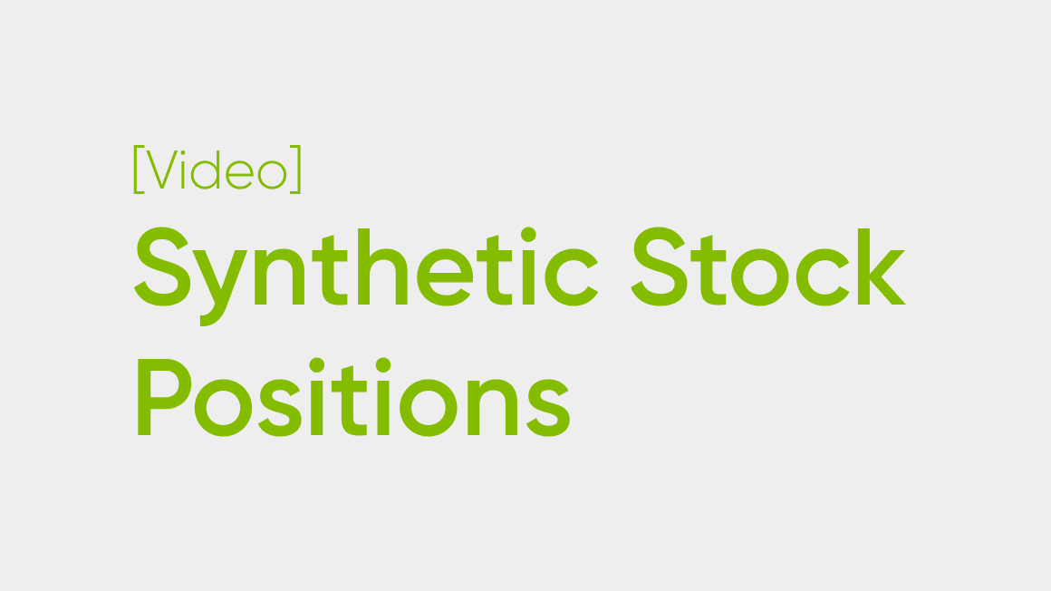 Creating Synthetic Stock Positions