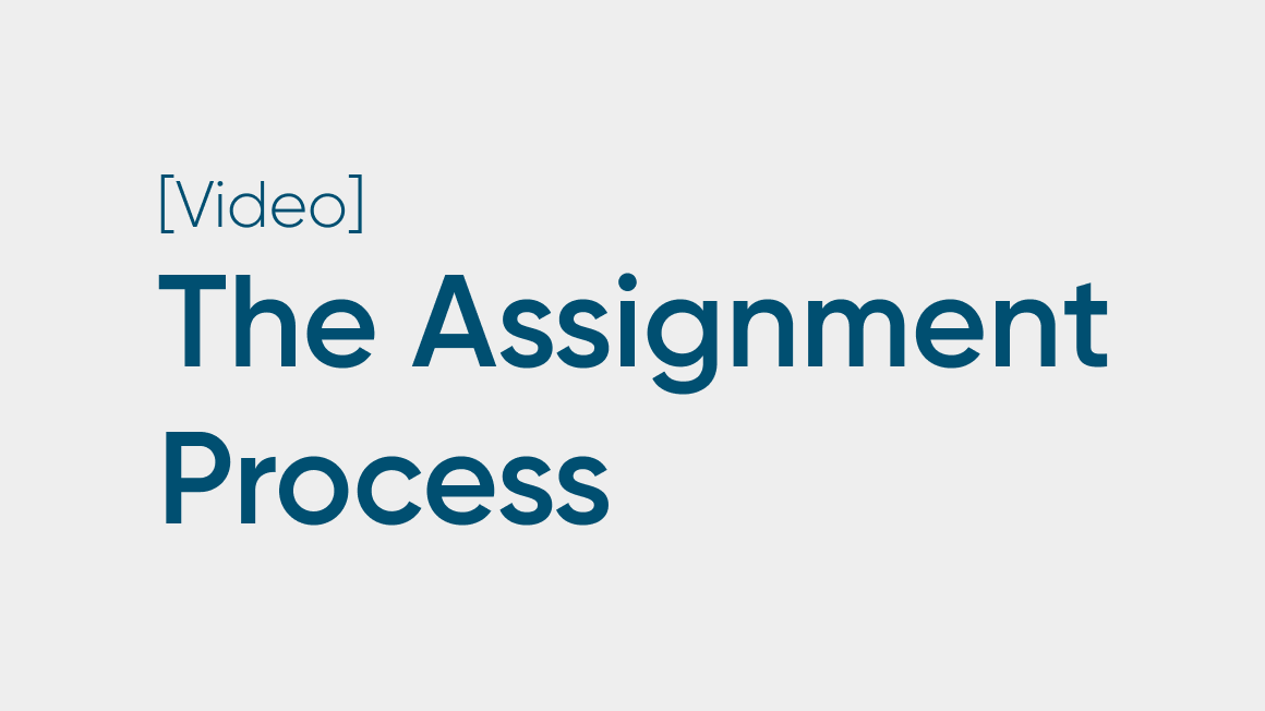 The Assignment Process Explained